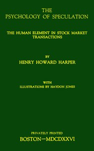 The psychology of speculation, Henry Howard Harper, Haydon Jones
